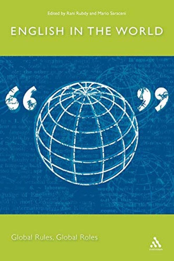 English In The World: Global Rules, Global Roles-..