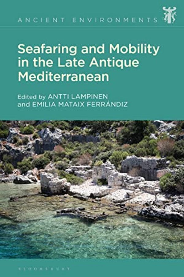 Seafaring And Mobility In The Late Antique Mediterranean-..