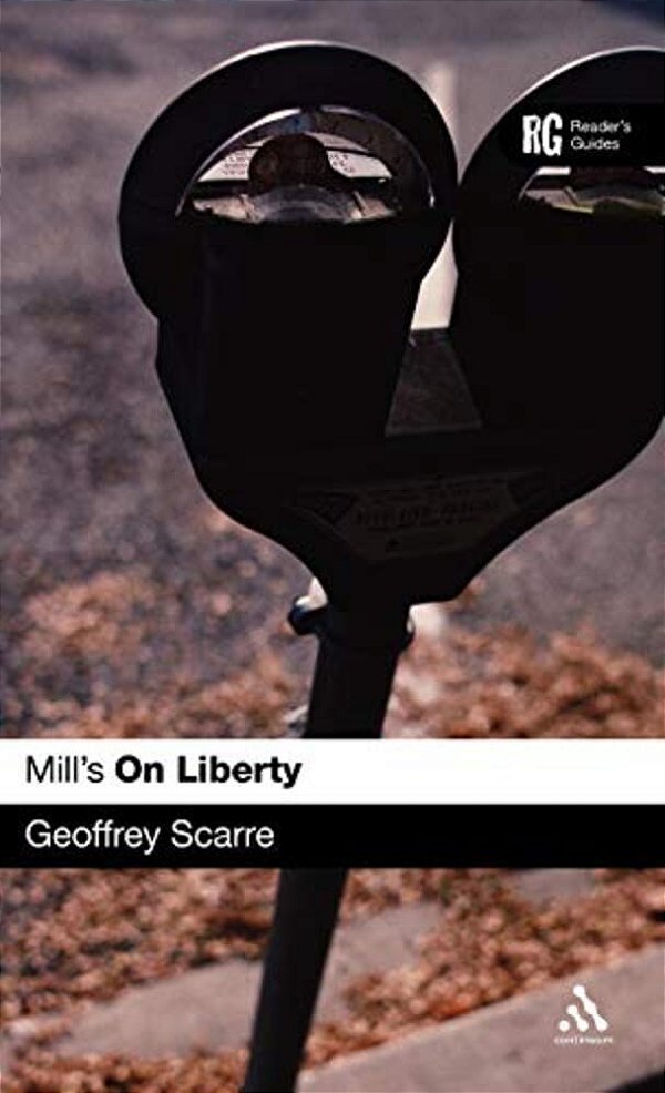 Mill's 'On Liberty': A Reader's Guide-..