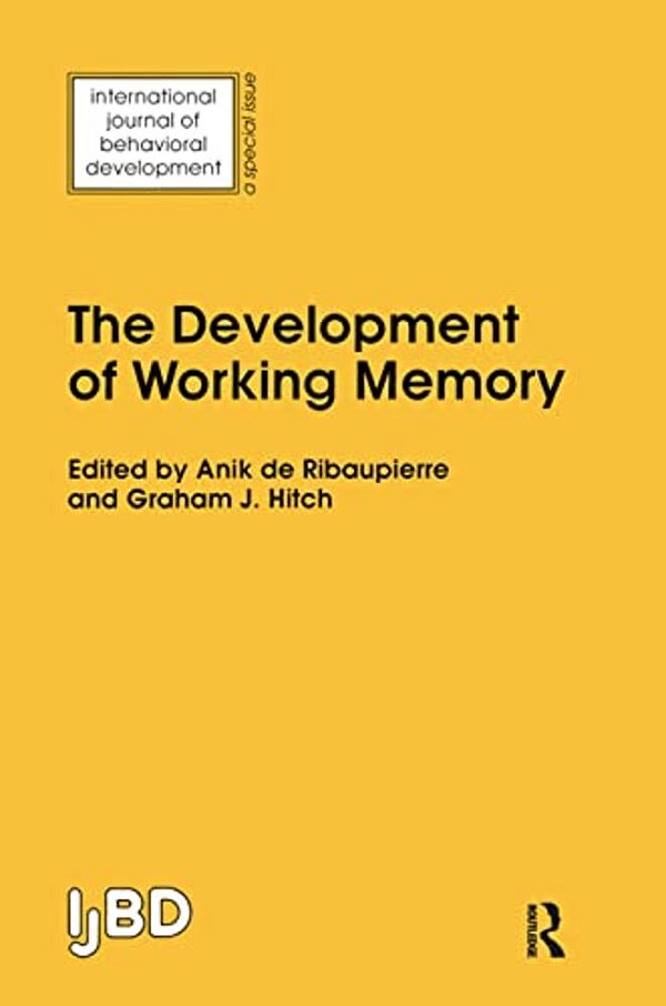 The Development Of Working Memory: A Special Issue Of The International Journal Of Behavioural Development-..