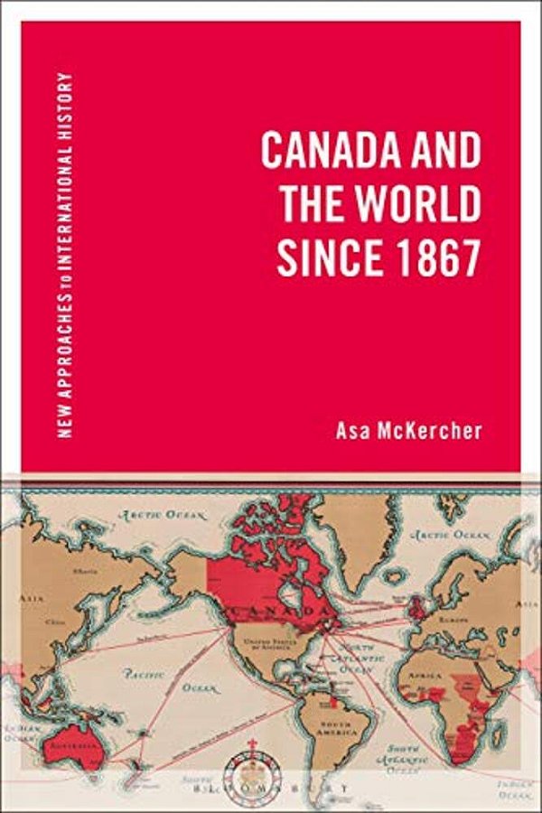 Canada And The World Since 1867-..