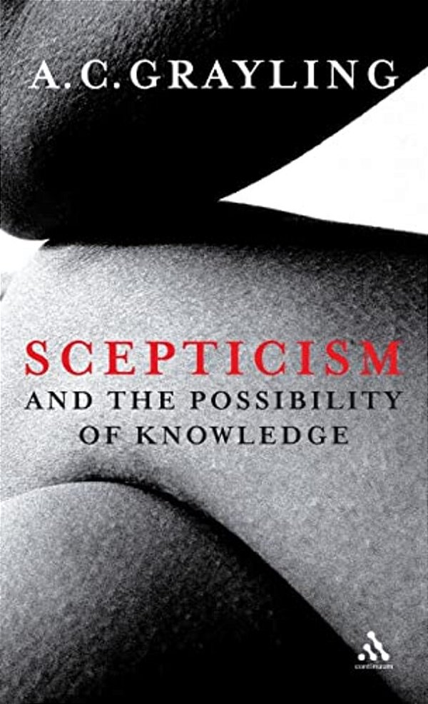 Scepticism And The Possibility Of Knowledge-..