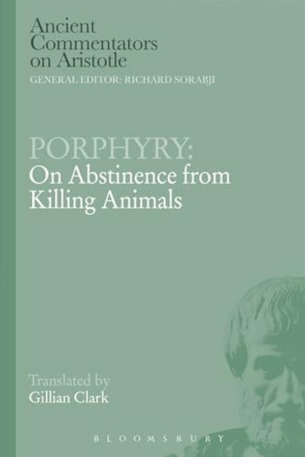 Porphyry: On Abstinence From Killing Animals-..