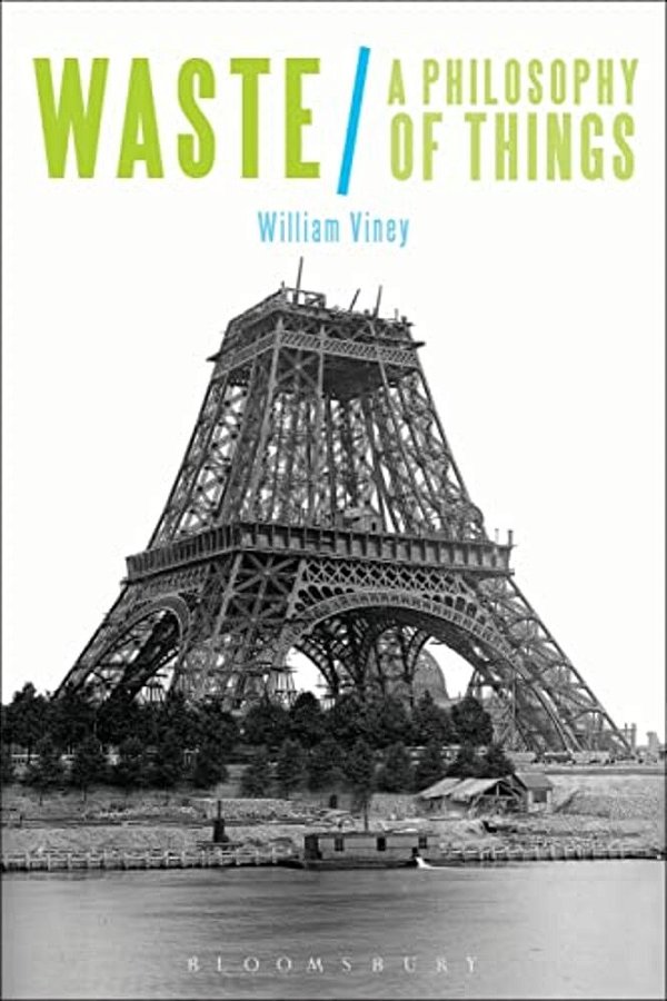 Waste: A Philosophy Of Things-..