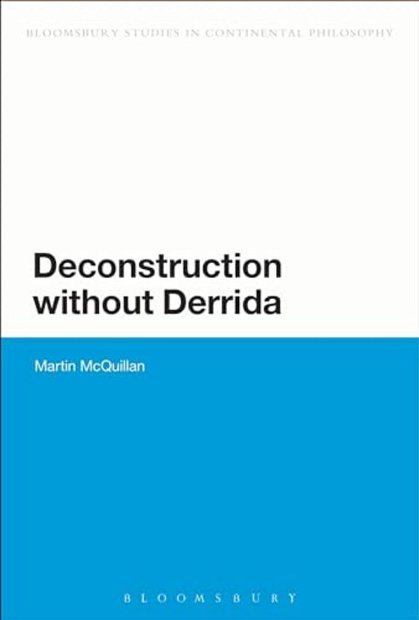 Deconstruction Without Derrida-..