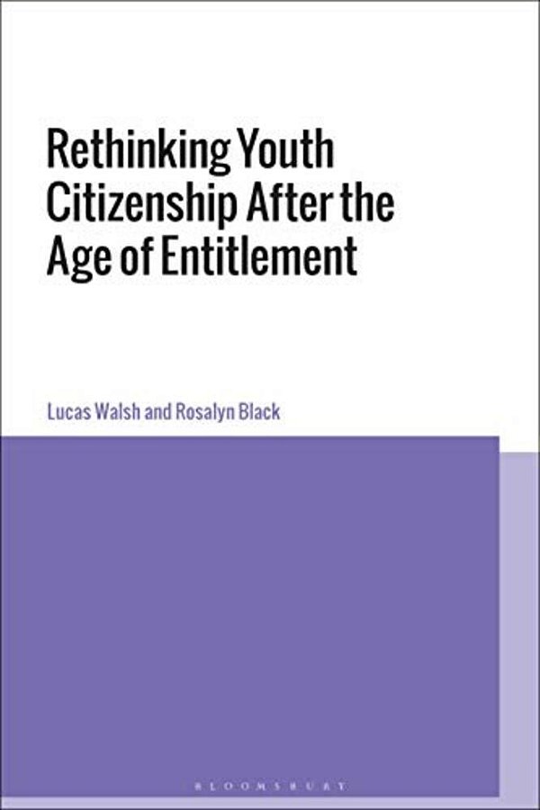 Rethinking Youth Citizenship After The Age Of Entitlement-..