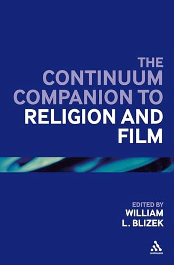 The Continuum Companion To Religion And Film-..