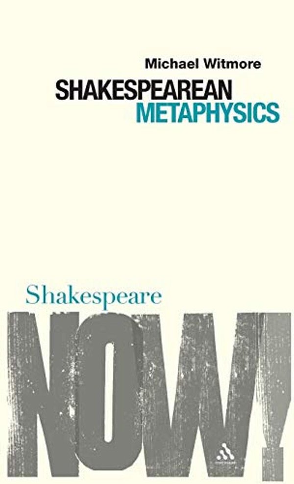 Shakespearean Metaphysics-..