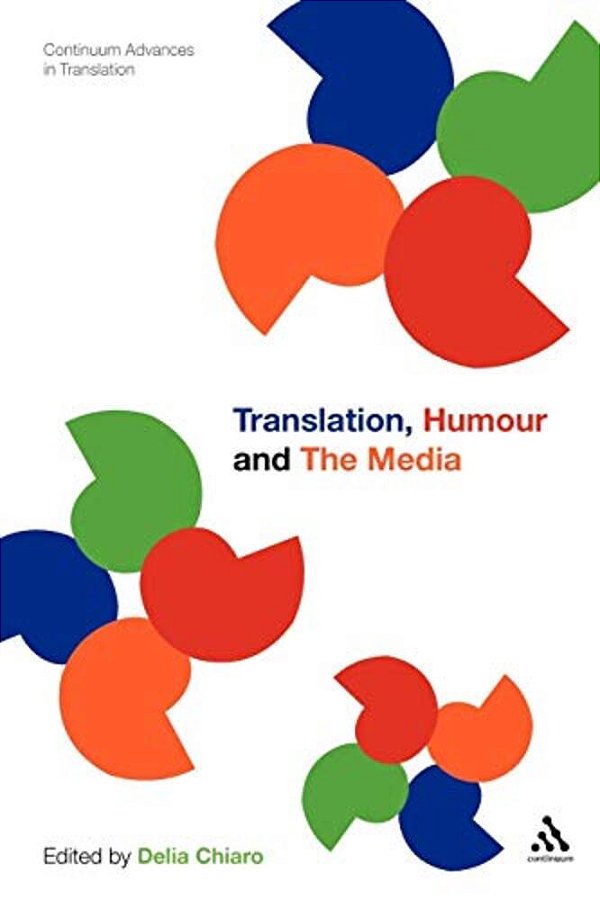 Translation, Humour And The Media: Translation And Humour Volume 2-..