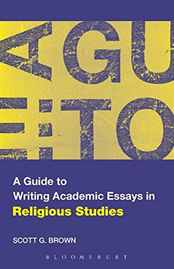 A Guide To Writing Academic Essays In Religious Studies-..