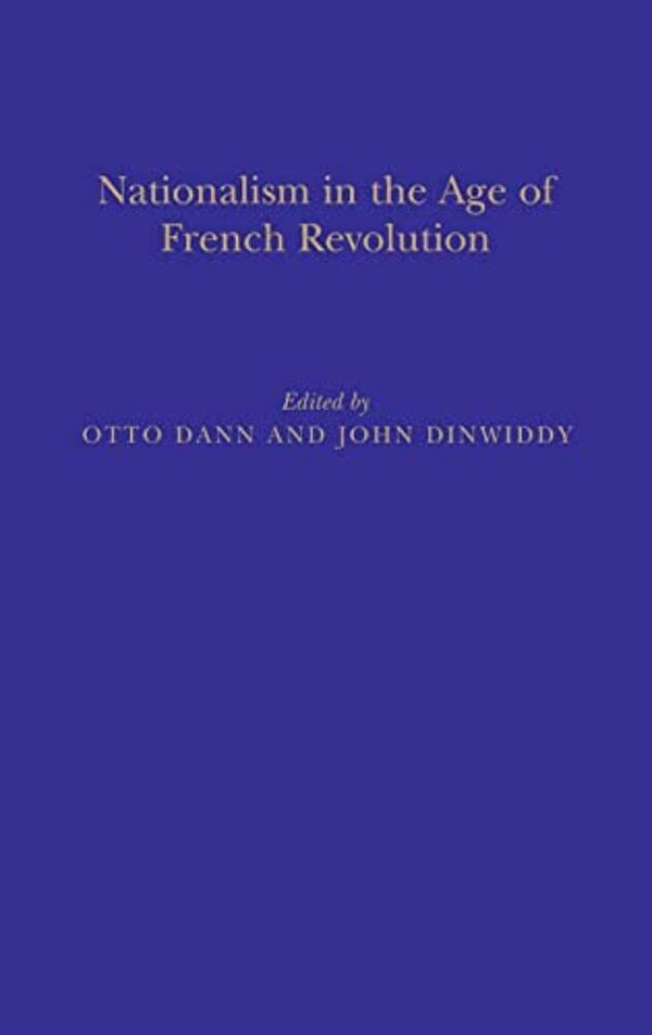 Nationalism In The Age Of The French Revolution-..
