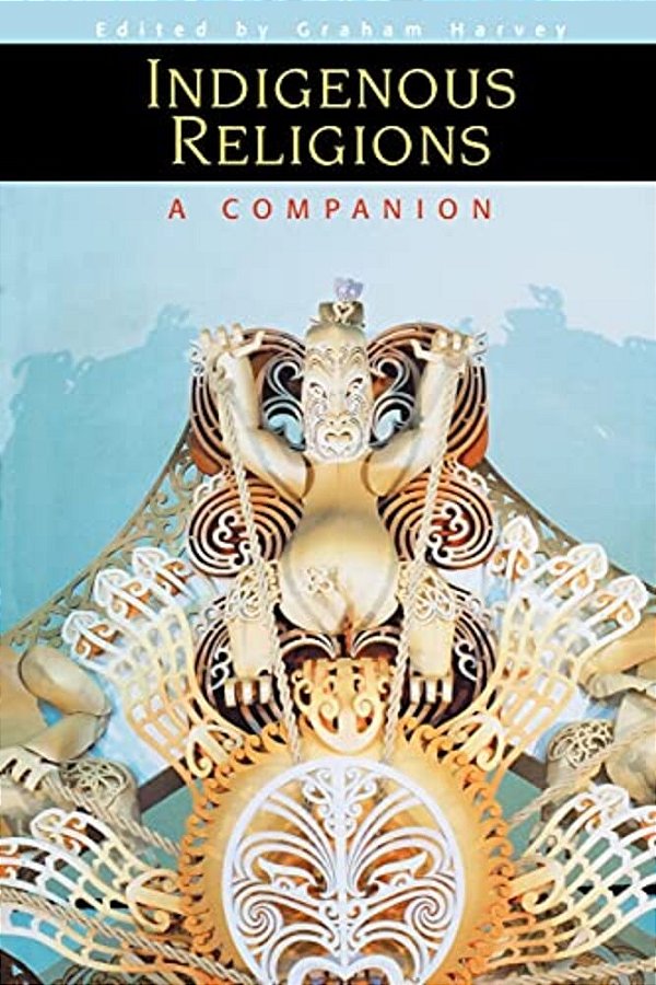 Indigenous Religions: A Companion-..