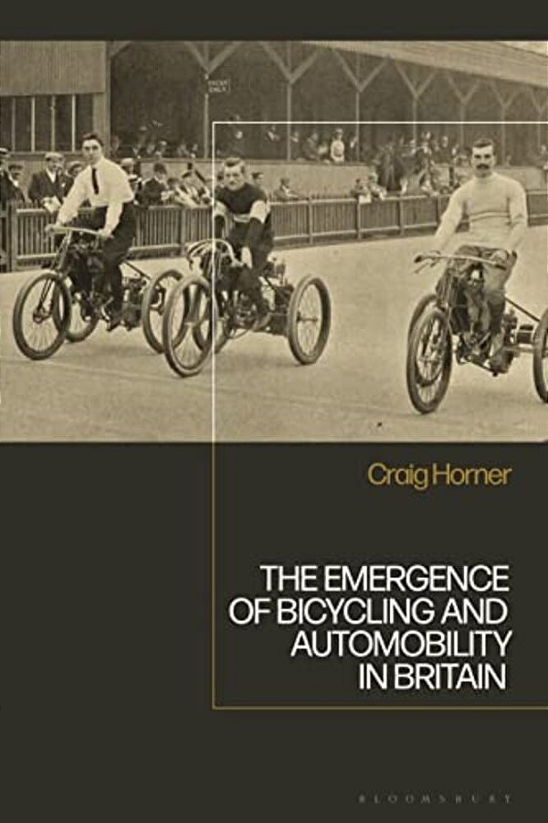 The Emergence Of Bicycling And Automobility In Britain-..
