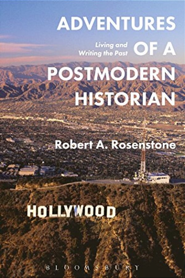 Adventures Of A Postmodern Historian-..