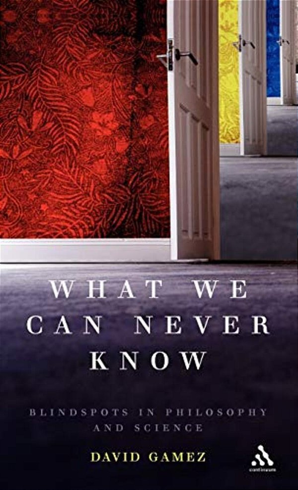 What We Can Never Know-..