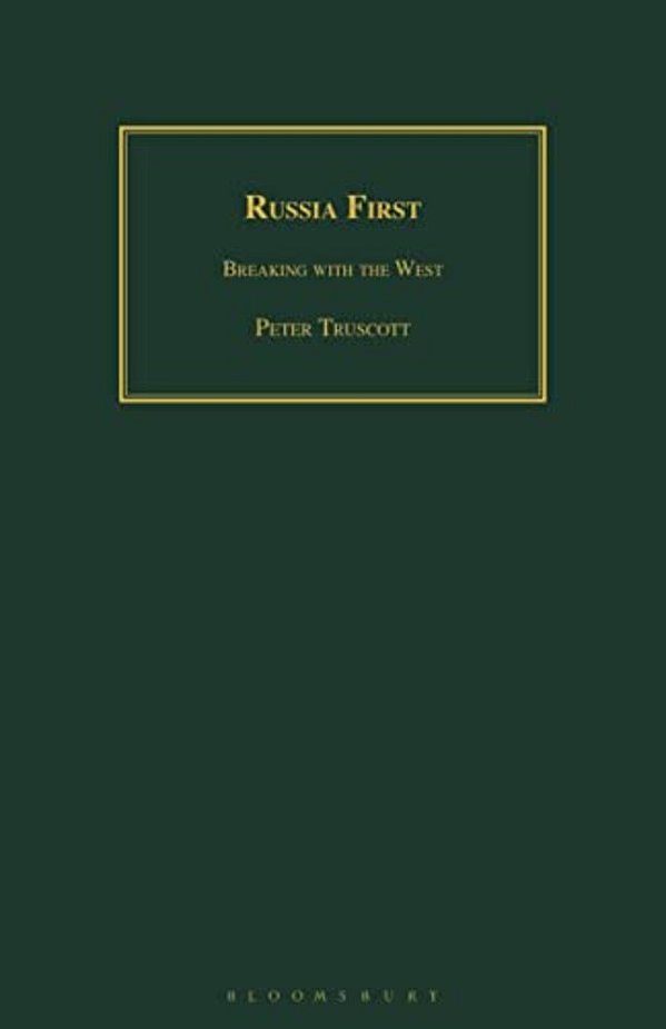 Russia First: Breaking With The West-..