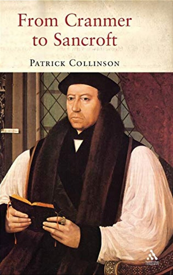 From Cranmer To Sancroft-..