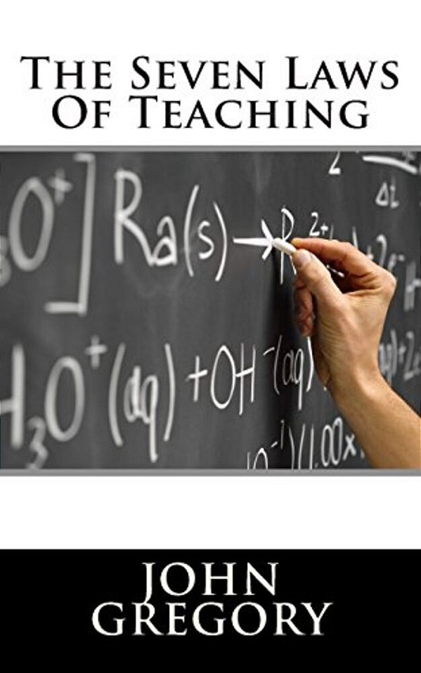 The Seven Laws Of Teaching-..