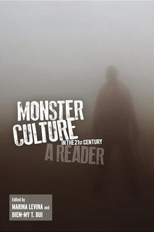 Monster Culture In The 21St Century-..
