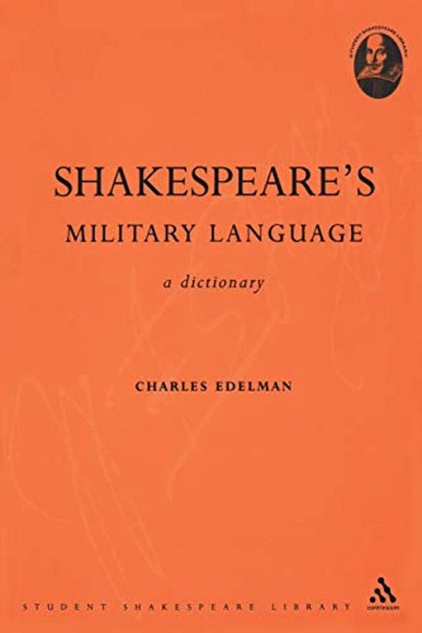 Shakespeare's Military Language: A Dictionary-..