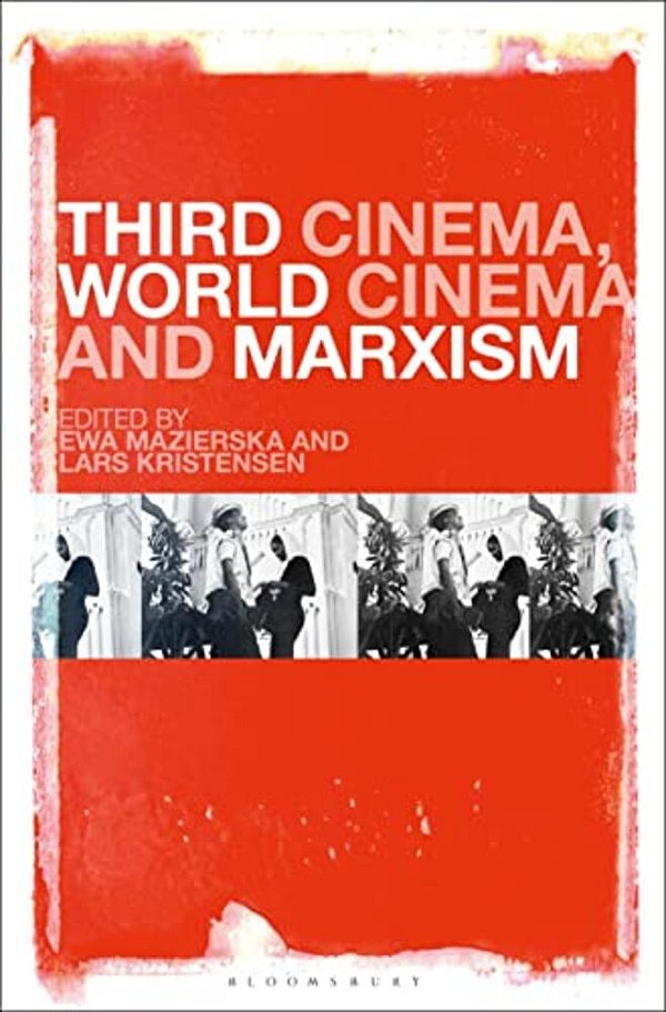 Third Cinema, World Cinema And Marxism-..