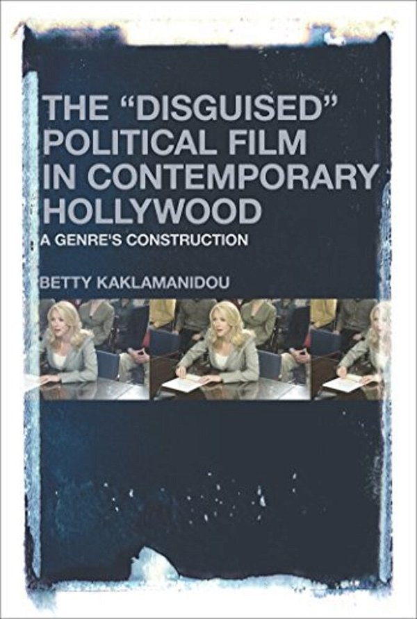The "Disguised" Political Film In Contemporary Hollywood-..