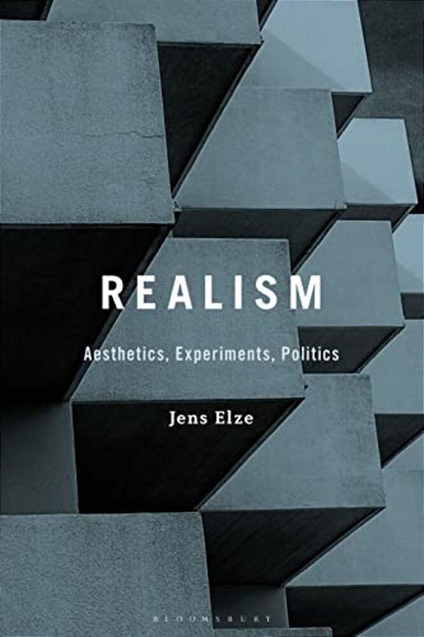 Realism: Aesthetics, Experiments, Politics-..