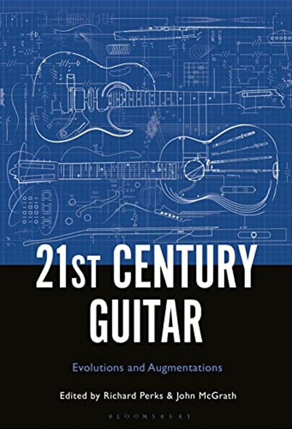 21St Century Guitar: Evolutions And Augmentations-..