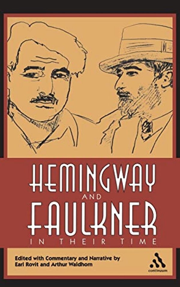Hemingway And Faulkner In Their Time-..