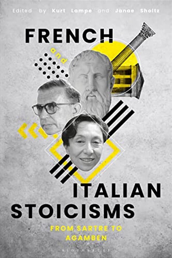 French And Italian Stoicisms: From Sartre To Agamben-..