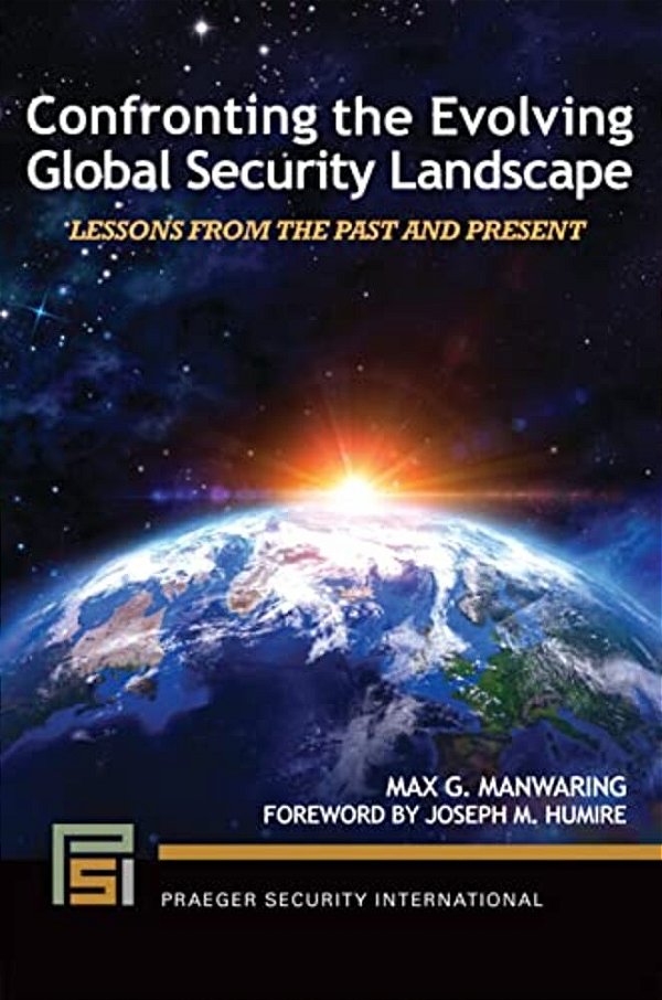 Confronting The Evolving Global Security Landscape: Lessons From The Past And Present-..