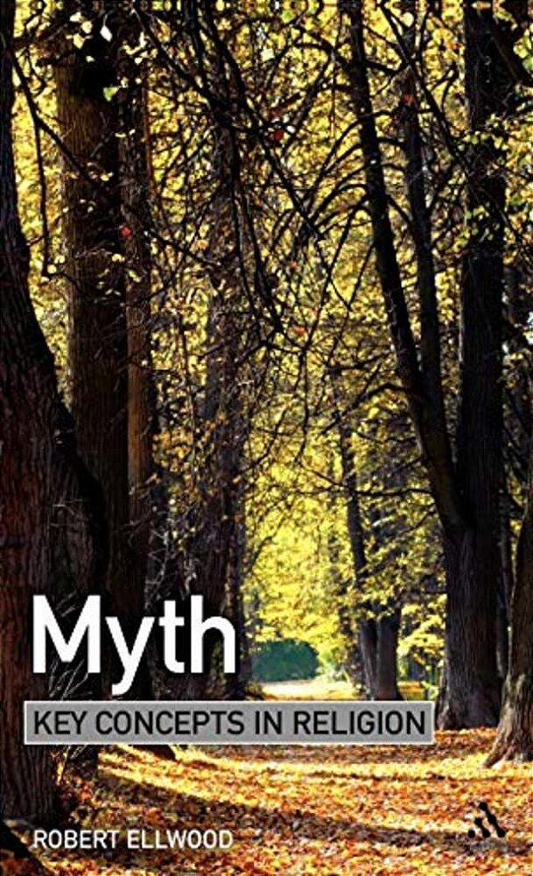 Myth: Key Concepts In Religion-..