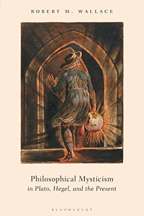 Philosophical Mysticism In Plato, Hegel, And The Present-..