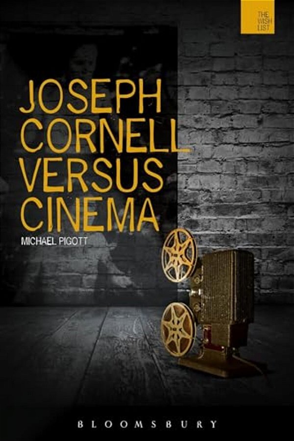 Joseph Cornell Versus Cinema-..