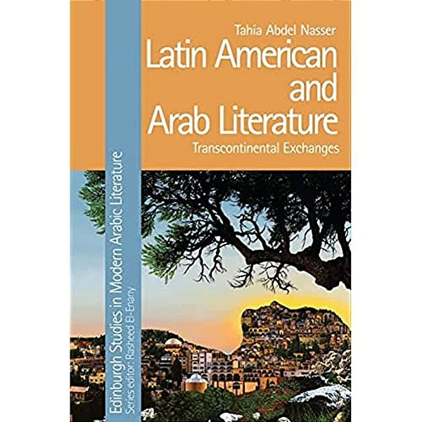Latin American And Arab Literature: Transcontinental Exchanges-..