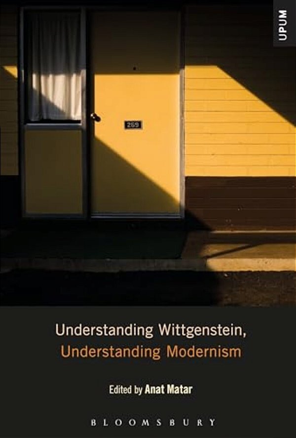 Understanding Wittgenstein, Understanding Modernism-..