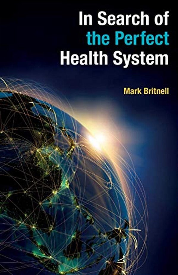 In Search Of The Perfect Health System-..
