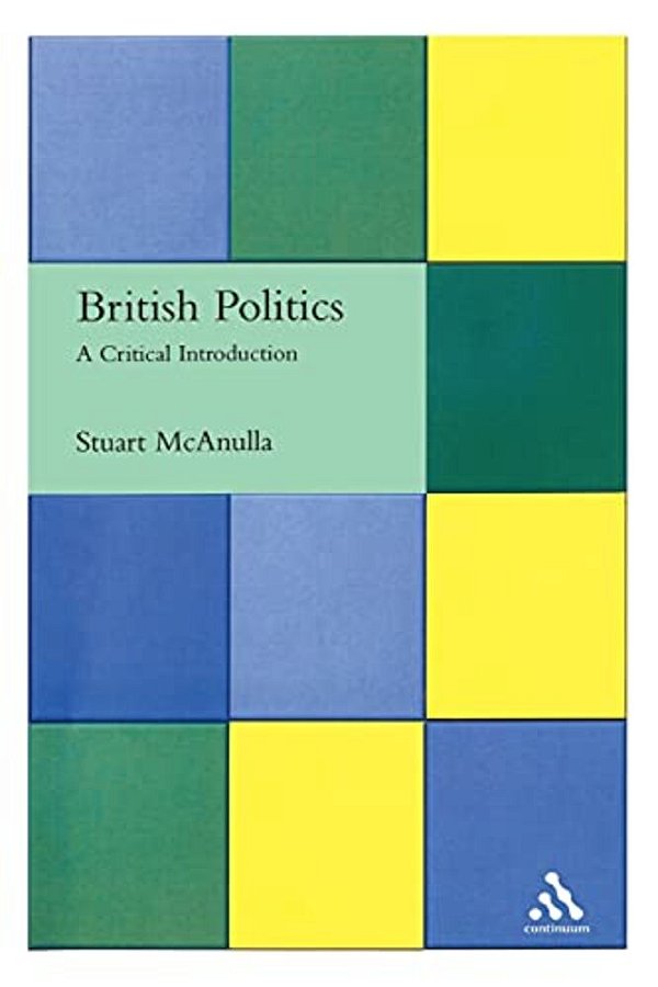 British Politics: A Critical Introduction-..
