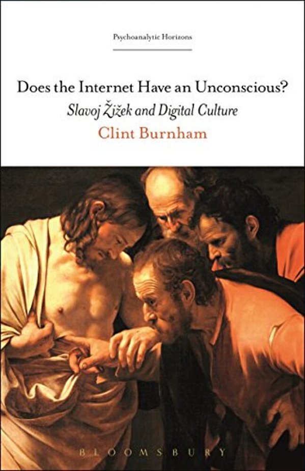 Does The Internet Have An Unconscious?: Slavoj Zizek And Digital Culture-..