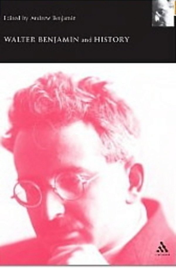 Walter Benjamin And History-..