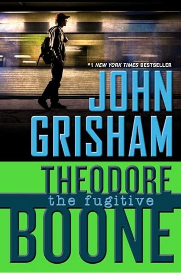 Theodore Boone: The Fugitive-..