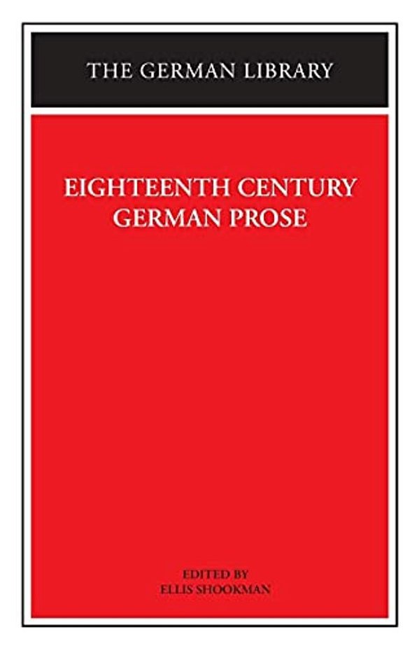 Eighteenth Century German Prose: Heinse, La Roche, Wieland, And Others-..