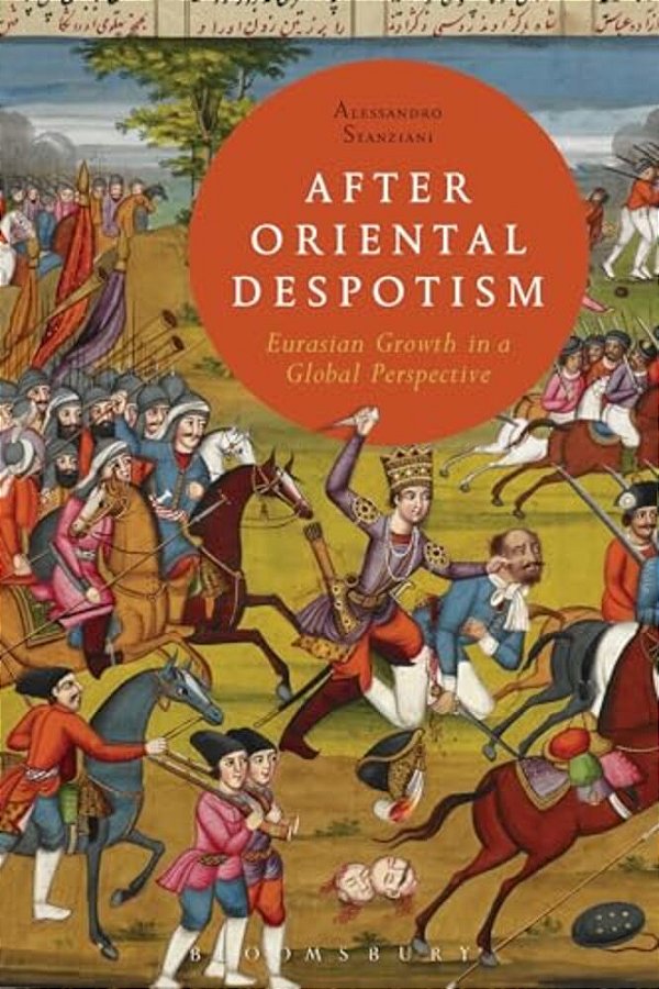 After Oriental Despotism: Eurasian Growth In A Global Perspective-..