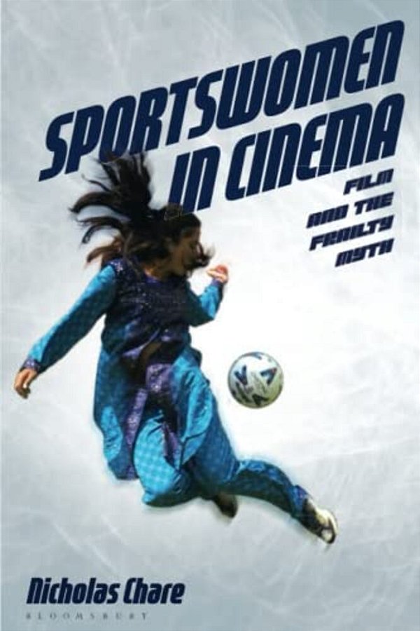 Sportswomen In Cinema: Film And The Frailty Myth-..