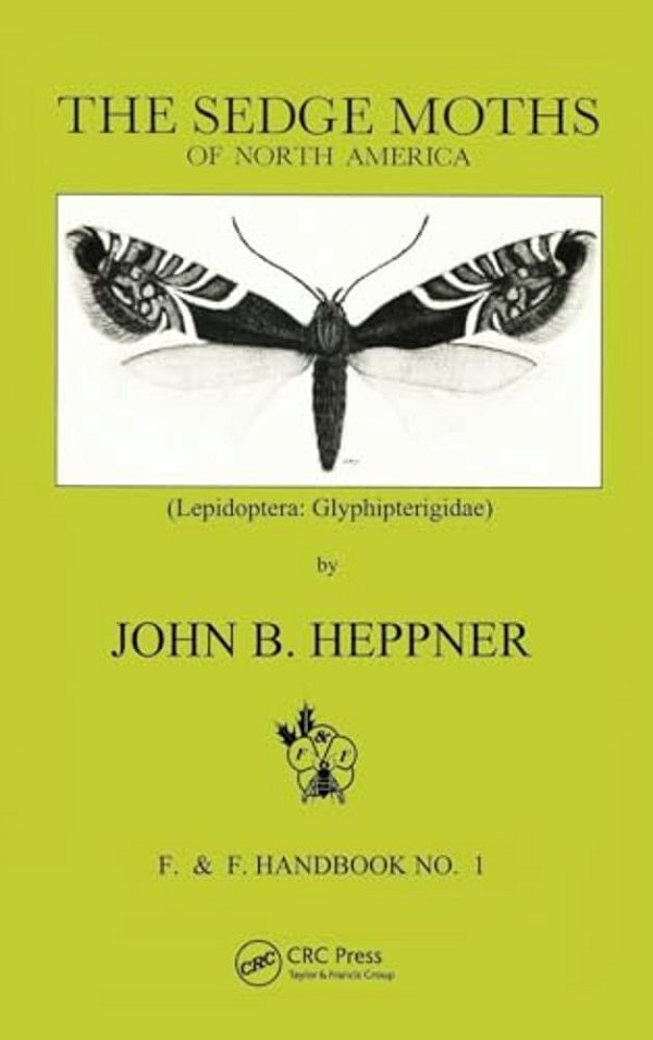 Sedge Moths Of North America, The (Lepidoptera: Glyphipterigidae)-..
