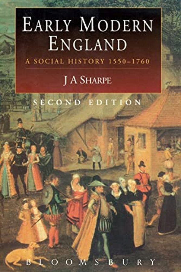 Early Modern England: A Social History 1550-1760-..