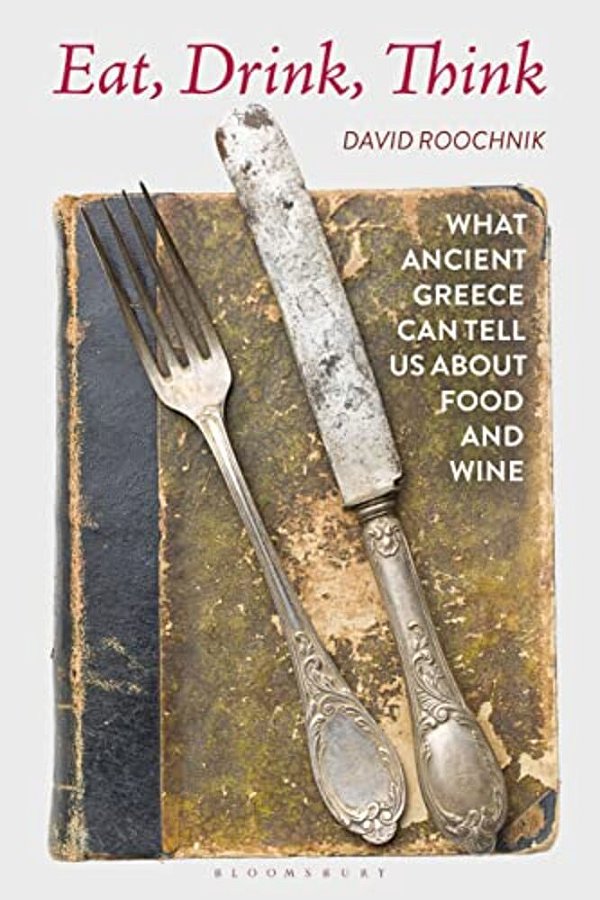 Eat, Drink, Think: What Ancient Greece Can Tell US About Food And Wine-..