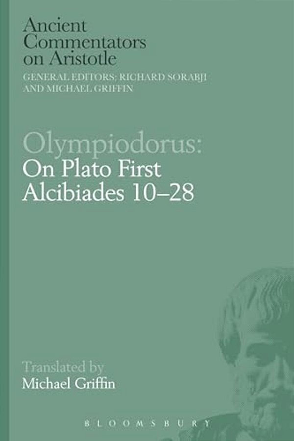 Olympiodorus: On Plato First Alcibiades 10-28-..