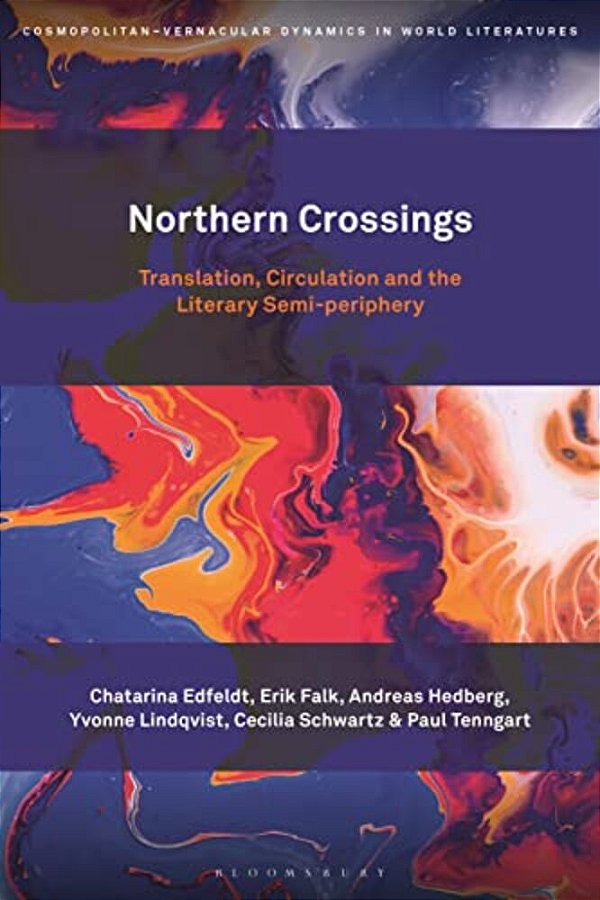 Northern Crossings: Translation, Circulation And The Literary Semi-Periphery-..