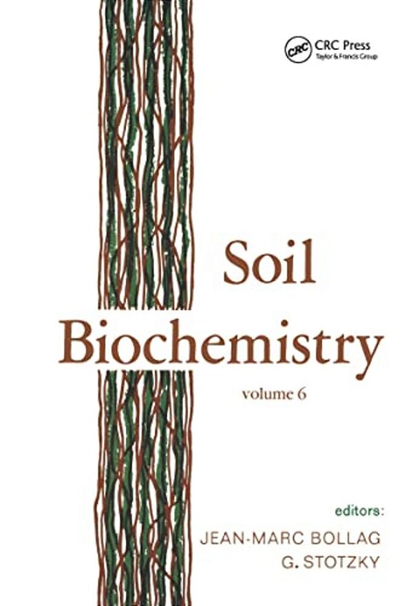 Soil Biochemistry: Volume 6: Volume 6-..